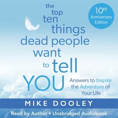 The Top Ten Things Dead People Want to Tell YOU (MP3-Download) - Mike Dooley