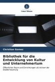 Bibliothek für die Entwicklung von Kultur und Unternehmertum