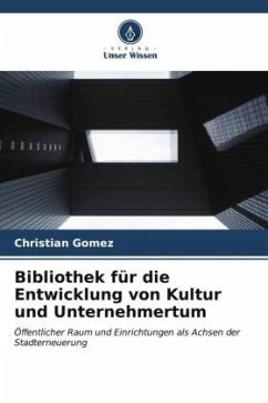 Bibliothek für die Entwicklung von Kultur und Unternehmertum - Gomez, Christian