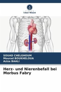 Herz- und Nierenbefall bei Morbus Fabry - CHELGHOUM, SOUAD;Boukheloua, Mourad;BAALI, Aziza