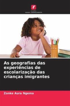 As geografias das experiências de escolarização das crianças imigrantes - Ngema, Zonke Aura