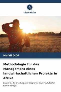 Methodologie für das Management eines landwirtschaftlichen Projekts in Afrika - DIOP, Mafall