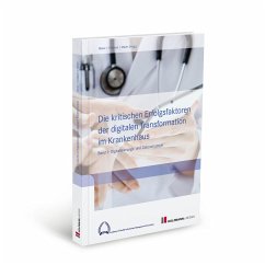 Die kritischen Erfolgsfaktoren der digitalen Transformation im Krankenhaus - Prof. Dr. Maier, Björn