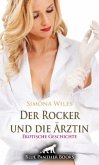 Der Rocker und die Ärztin   Erotische Geschichte + 2 weitere Geschichten