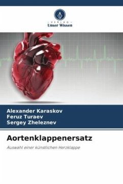 Aortenklappenersatz - Karaskov, Alexander;Turaev, Feruz;Zheleznev, Sergey