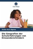 Die Geografien der Schulerfahrungen von Einwandererkindern