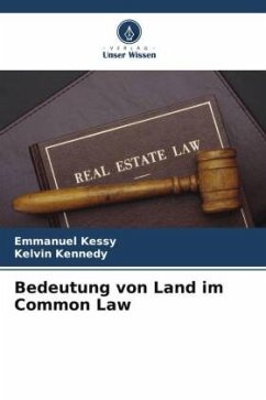 Bedeutung von Land im Common Law - Kessy, Emmanuel;Kennedy, Kelvin