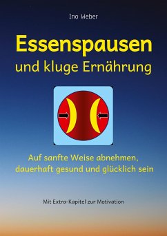 Essenspausen und kluge Ernährung - Weber, Ino