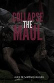 Collapse The Maul