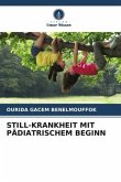 STILL-KRANKHEIT MIT PÄDIATRISCHEM BEGINN