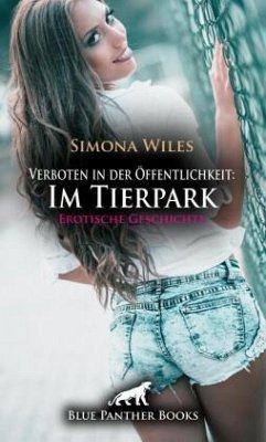 Cover Verboten in der Öffentlichkeit: Im Tierpark   Erotische Geschichte + 1 weitere Geschichte