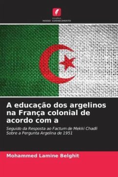 A educação dos argelinos na França colonial de acordo com a - Belghit, Mohammed Lamine