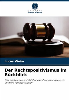 Der Rechtspositivismus im Rückblick - Vieira, Lucas