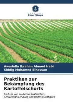 Praktiken zur Bekämpfung des Kartoffelschorfs - Irabi, Awadalla Ibrahim Ahmed;Elhassan, Siddig Mohamed