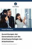 Auswirkungen der Generationen auf die Arbeitspsychologie der Arbeitnehmer