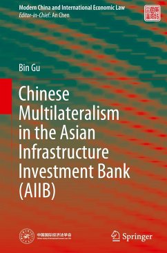 Chinese Multilateralism in the Asian Infrastructure Investment Bank (AIIB) - Gu, Bin