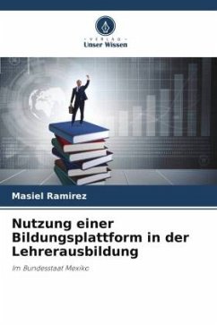 Nutzung einer Bildungsplattform in der Lehrerausbildung - Ramírez, Masiel