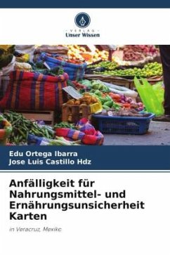 Anfälligkeit für Nahrungsmittel- und Ernährungsunsicherheit Karten - Ortega Ibarra, Edú;Castillo Hdz, Jose Luis