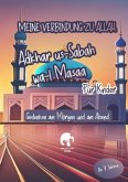 Meine Verbindung zu Allah: Adhkar us-Sabah wa l-Masaa für Kinder   Islamisches Heft für Bittgebete, Schutz, Segen, Fried