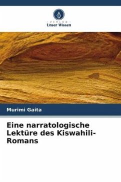Eine narratologische Lektüre des Kiswahili-Romans - Gaita, Murimi