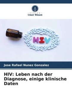 HIV: Leben nach der Diagnose, einige klinische Daten - Nunez Gonzalez, Jose Rafael