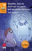 Abuelita, deja de flotar por el cuarto que me pones nervioso (eBook, ePUB)