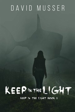 Keep In The Light (eBook, ePUB) - Musser, David