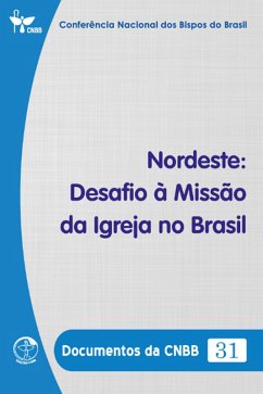 Nordeste: Desafio à Missão da Igreja no Brasil - Documentos da CNBB 31 - Digital (eBook, ePUB) Cover Nordeste: Desafio à Missão da Igreja no Brasil - Documentos da CNBB 31 - Digital (eBook, ePUB)