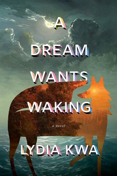 A Dream Wants Waking (eBook, ePUB) - Kwa, Lydia