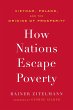 How Nations Escape Poverty (eBook, ePUB) - Bild 1