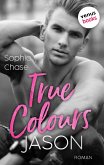 True Colours: Jason - Unbroken (eBook, ePUB)