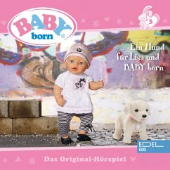 Folge 3: Ein Hund für Lisa und BABY born / Das verzauberte Fahrrad (Das Original-Hörspiel) (MP3-Download) - Haase, Klara; Karallus, Thomas