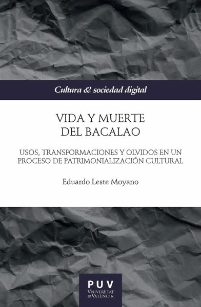 Vida y muerte del Bacalao (eBook, PDF) Vida y muerte del Bacalao (eBook, PDF)