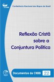 Reflexão cristã sobre a conjuntura política - Documentos da CNBB 22 - Digital (eBook, ePUB)