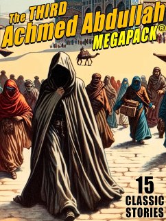 The Third Achmed Abdullah MEGAPACK® (eBook, ePUB) - Abdullah, Achmed