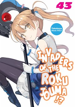 Invaders of the Rokujouma!? Volume 43 (eBook, ePUB) - Takehaya