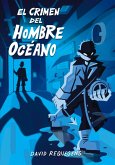 El crimen del Hombre Océano (eBook, ePUB) El crimen del Hombre Océano (eBook, ePUB)