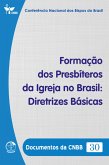 Formação dos Presbíteros da Igreja no Brasil: Diretrizes Básicas - Documentos da CNBB 30 - Digital (eBook, ePUB)