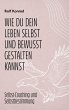 Wie du dein Leben selbst und bewusst... - Bild 1
