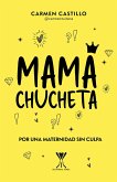 Mamá chucheta (eBook, ePUB) Mamá chucheta (eBook, ePUB)