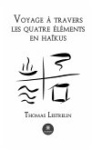 Voyage à travers les quatre éléments en haïkus (eBook, ePUB)