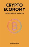 Crypto Economy - Navigating Bitcoin And Beyond (eBook, ePUB)