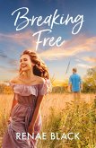 Breaking Free (eBook, ePUB) Breaking Free (eBook, ePUB)
