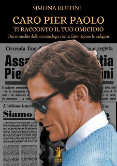 Caro Pier Paolo, ti racconto il tuo omicidio (eBook, ePUB) - Ruffini, Simona