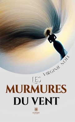 Les murmures du vent (eBook, ePUB) - Noel, Virginie