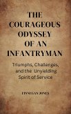 The Courageous Odyssey of an Infantryman (eBook, ePUB)