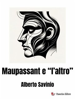 Maupassant e “l’altro” (eBook, ePUB) - Savinio, Alberto