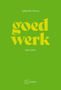 Goed Werk (eBook, ePUB) - De Clercq, Isabel