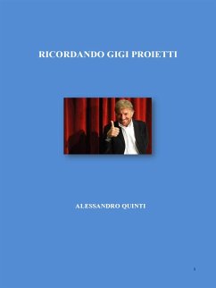 Ricordando Gigi Proietti (eBook, ePUB) - Quinti, Alessandro