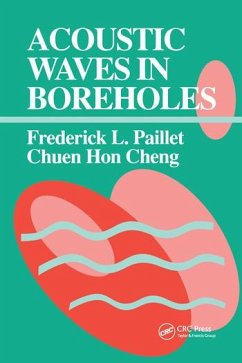 Acoustic Waves in Boreholes - Paillet, Frederick L; Cheng, Chuen